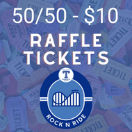 50/50 Rock-n-Ride Raffle Cash Prize - $10